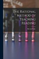 Libro in inglese The Rational Method of Teaching Reading [microform]  - Thomas Packer
