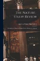 Libro in inglese The Nature-study Review: Devoted to All Phases of Nature-study in Elementary Schools; 11 