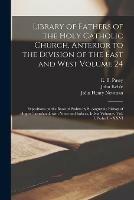 Library of Fathers of the Holy Catholic Church, Anterior to the Division of the East and West Volume 24: Expositions on the Book of Psalms by S. Augustine Bishop of Hippo, Translated, With Notes and Indices, In Six Volumes, Vol. I. Psalm I. - XXVI - John 1792-1866 Keble,John Henry 1801-1890 Newman - cover