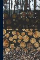 Libro in inglese Works on Forestry; 6  - John Croumbie Brown