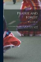 Libro in inglese Prairie and Forest: a Description of the Game of North America, With Personal Adventures in Their Pursuit  - Parker Gillmore