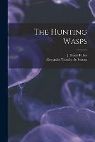 Libro in inglese The Hunting Wasps [microform] 