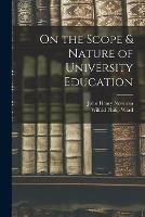 Libro inglese On the Scope & Nature of University Education [microform] John Henry 1801-1890 Newman , Wilfrid Philip 1856-1916 Ward