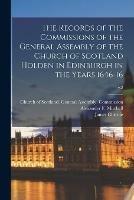 Libro in inglese The Records of the Commissions of the General Assembly of the Church of Scotland Holden in Edinburgh in the Years 1646-16; v.2  - James Christie
