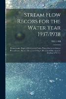 Libro in inglese Stream Flow Recors for the Water Year 1937/1938; 1937/1938 