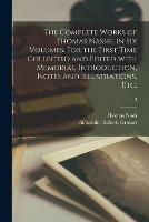 Libro inglese The Complete Works of Thomas Nashe. In Six Volumes. For the First Time Collected and Edited With Memorial-introduction, Notes and Illustrations, Etc.; 3 Thomas 1567-1601 Nash , Alexander Balloch 1827-1899 Grosart