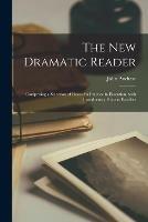 Libro in inglese The New Dramatic Reader [microform]: Comprising a Selection of Pieces for Practice in Elocution, With Introductory Hints to Readers  - John Andrew