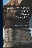 Libro in inglese Annual Report of the Massachusetts Highway Commission; 1897 