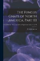Libro in inglese The Fungus Gnats of North America, Part III; no.196 