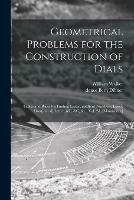 Libro in inglese Geometrical Problems for the Construction of Dials; Tables and Rules for Finding Easter, Gold[en] Numbers, Epact, Dom[inical] Letter, &c, &c, &c., Vol. 2d. [manuscript]  - William Walker