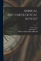 Libro inglese Annual Archaeological Report; 4 David 1842-1911 Boyle , Roland B Orr