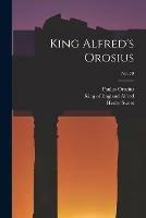 Libro inglese King Alfred's Orosius; No. 79 Paulus Orosius , Henry 1845-1912 Sweet