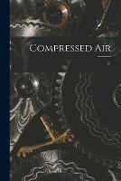 Libro in inglese Compressed Air; 21  - Anonymous