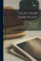 Libro inglese Tales From Shakspeare Charles 1775-1834 Lamb , Mary 1764-1847 Lamb , Alfred 1837-1904 Ainger