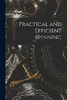 Libro in inglese Practical and Efficient Spinning  - Anonymous