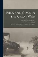 Libro in inglese Pros and Cons in the Great War: a Record of Foreign Opinion, With a Register of Fact  - Leonard Arthur Magnus