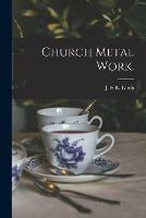 Church Metal Work.