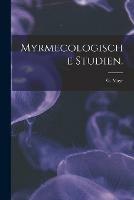 Libro in inglese Myrmecologische Studien.  - G Mayr