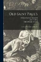 Libro inglese Old Saint Paul's: A Tale of the Plague and the Fire William Harrison 1805-1882 Ainsworth , John Franklin , Hablot Knight 1815-1882 Browne