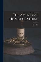 Libro in inglese The American Homoeopathist; 15, (1889)  - Anonymous
