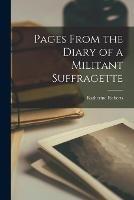 Pages From the Diary of a Militant Suffragette - Katherine Roberts - cover