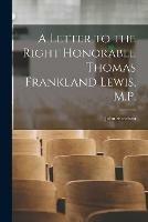 Libro in inglese A Letter to the Right Honorable Thomas Frankland Lewis, M.P. [microform]  - John 1778-1867 Strachan