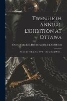 Libro in inglese Twentieth Annual Exhibition at Ottawa [microform]: September 13th to 21st, 1907: Liberal Cash Prizes .. 