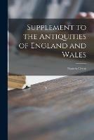 Libro in inglese Supplement to the Antiquities of England and Wales  - Francis Grose