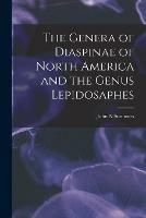 The Genera of Diaspinae of North America and the Genus Lepidosaphes