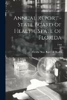 Libro in inglese Annual Report - State Board of Health, State of Florida; 1916 