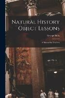 Libro in inglese Natural History Object Lessons: a Manual for Teachers  - George Ricks