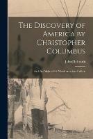 Libro in inglese The Discovery of America by Christopher Columbus [microform]: and the Origin of the North American Indians  - John McIntosh