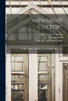 Asparagus Culture: the Best Methods Employed in England and France