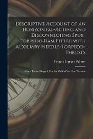 Libro in inglese Descriptive Account of an Horizontal-acting and Disconnecting Spur-torpedo-ram Fitted With Auxiliary Needle-torpedo-thrusts: Also a Dome-shaped, Double Roller One Gun Turrent  - Francis Ingram Palmer