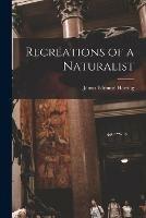 Recreations of a Naturalist