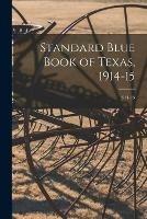 Standard Blue Book of Texas, 1914-15; 1914-15