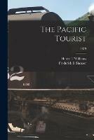 Libro inglese The Pacific Tourist; 1879 Henry T Williams , Frederick E Shearer