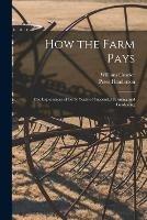 Libro inglese How the Farm Pays: the Experiences of Forty Years of Successful Farming and Gardening William Crozier , Peter 1822-1890 Henderson