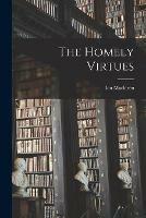Libro in inglese The Homely Virtues [microform]  - Ian MacLaren
