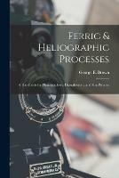Libro in inglese Ferric & Heliographic Processes: a Handbook for Photographers, Draughtsmen, and Sun Printers 