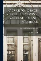 Libro in inglese Correspondence ?Caruel (Teodoro) and Engelmann (George); Caruel to Engelmann, 1864-1880 