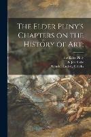 The Elder Pliny's Chapters on the History of Art;