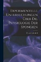 Libro in inglese Experimentelle Untersuchungen UEber Die Physiologie Der Spongien 