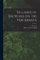 Libro in inglese Syllabus of Lectures on the Vertebrata 