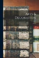 Libro in inglese Arts & Decoration; 36-37  - Anonymous