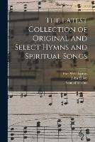 Libro inglese The Latest Collection of Original and Select Hymns and Spiritual Songs John Elliott , Samuel Stevens