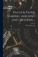 Libro in inglese Paper & Paper Making, Ancient and Modern. 