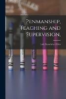 Libro in inglese Penmanship, Teaching and Supervision,  - Leta Severance Hiles