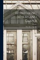 Libro in inglese Hybridizing Wheat and Emmer  - Roy Glen 1891- Wiggans