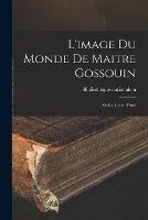 L'image Du Monde De Maitre Gossouin: Redaction En Prose - cover